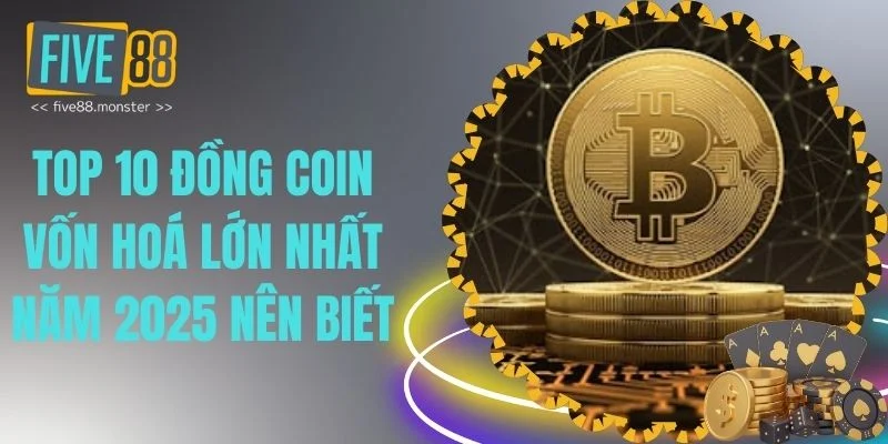 top 10 đồng coin vốn hoá lớn nhất